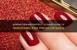 Kiss Press on Nails: the Ultimate Guide for Stunning Nails at Home