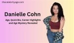 Uncover the Intriguing Details Behind Danielle Cohn's Age
