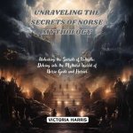 Unraveling Her Secrets in Norse Mythology