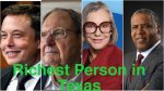 Who Are the Richest People in Texas? ·